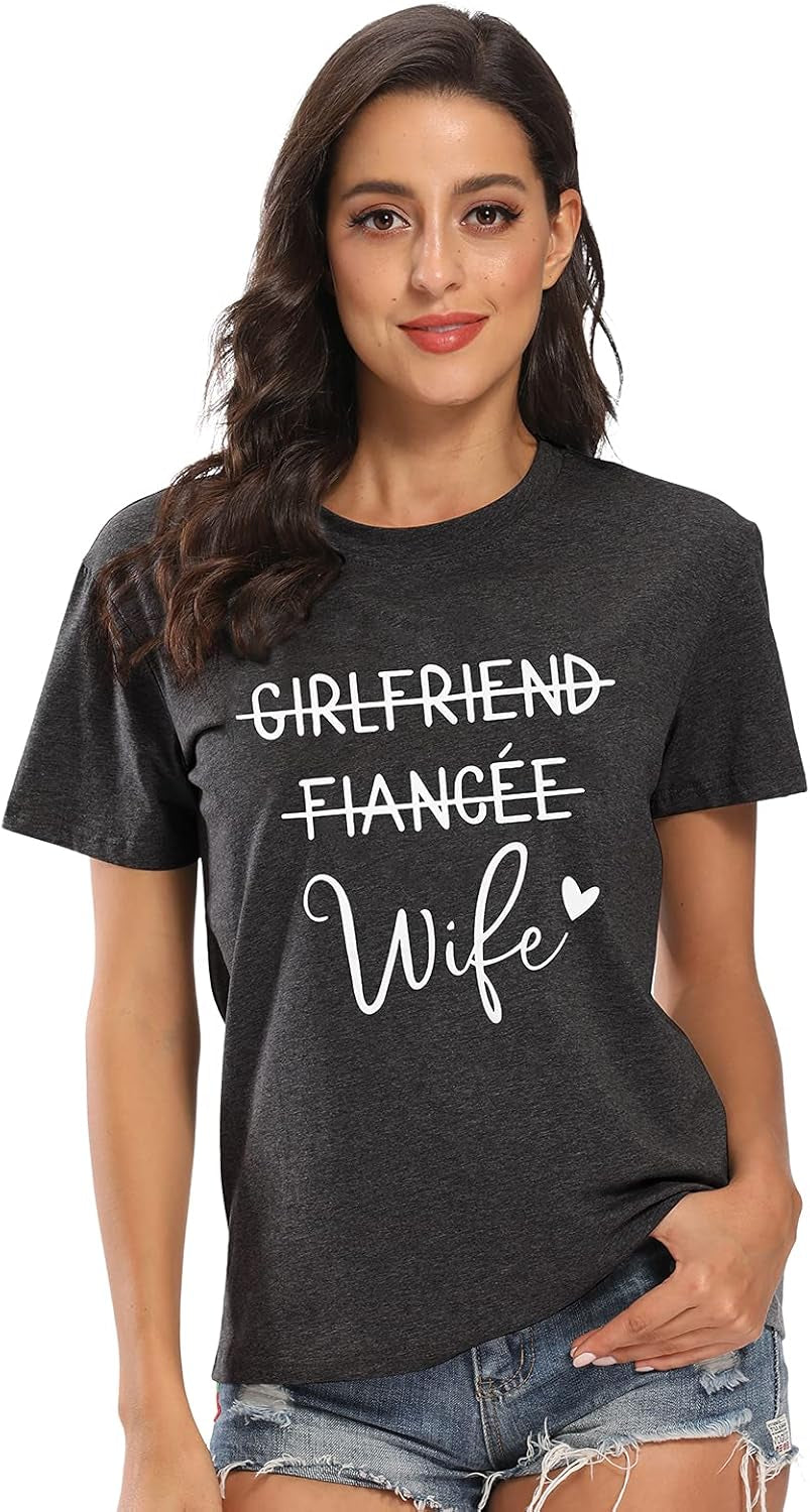 Girlfriend Fiancee Wife Tee Shirt Women Bride Honeymoon Vacation Tshirt Engagement Announcement Tees Tops Shirt