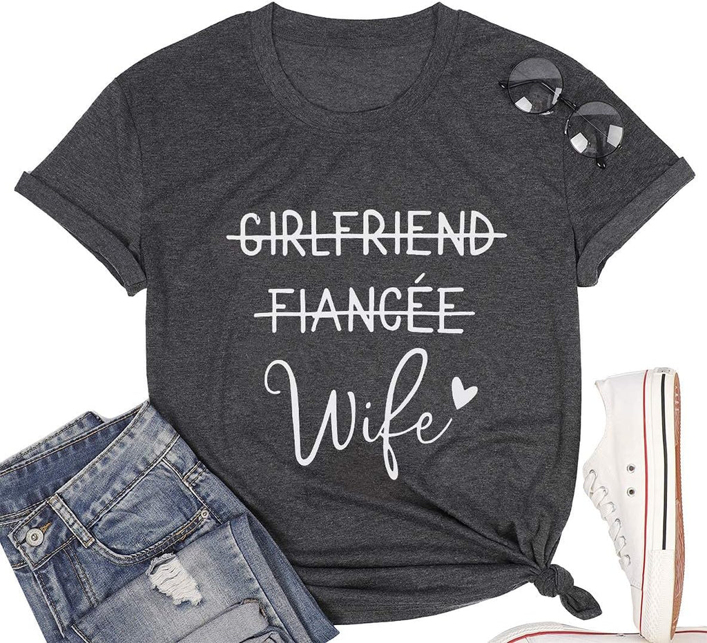 Girlfriend Fiancee Wife Tee Shirt Women Bride Honeymoon Vacation Tshirt Engagement Announcement Tees Tops Shirt